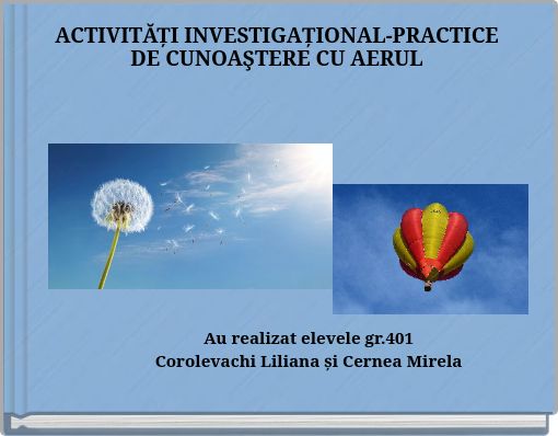 ACTIVITĂȚI INVESTIGAȚIONAL-PRACTICE DE CUNOAŞTERE CU AERUL