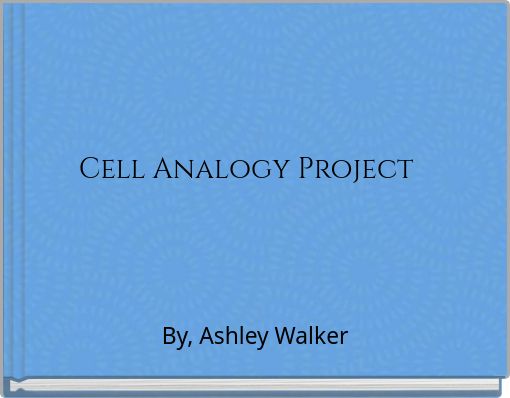 Cell Analogy Project