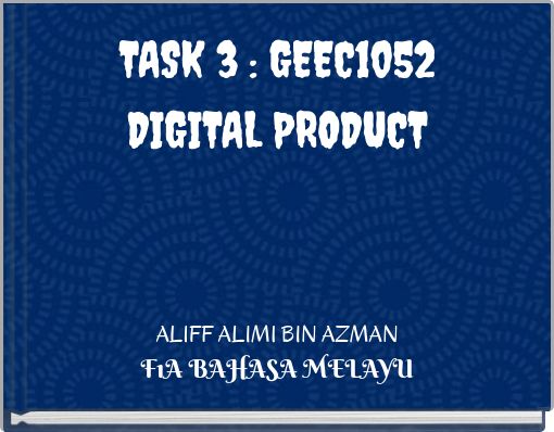 Front cover of 'TASK 3 : GEEC1052 DIGITAL PRODUCT' 