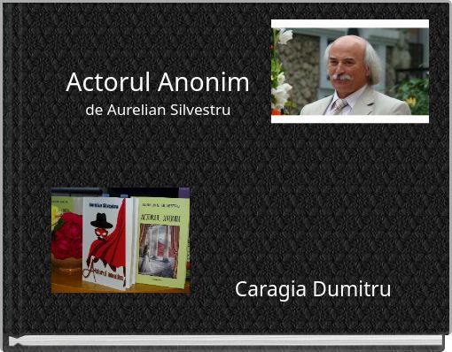 Actorul Anonim de Aurelian Silvestru
