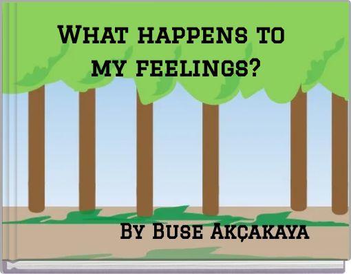 What happens to my feelings?