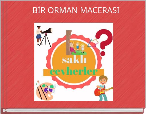 BİR ORMAN MACERASI