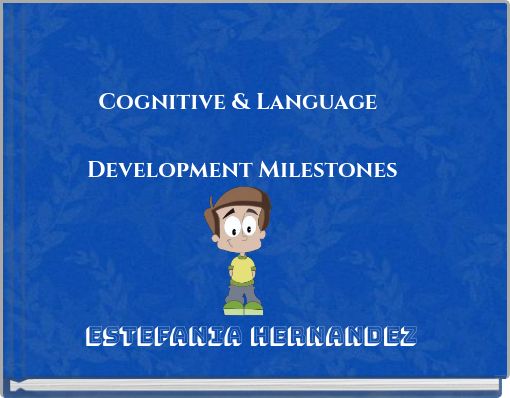Cognitive & Language Development Milestones