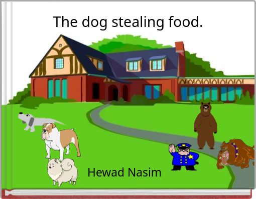 The dog stealing food.