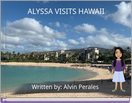 ALYSSA VISITS HAWAII