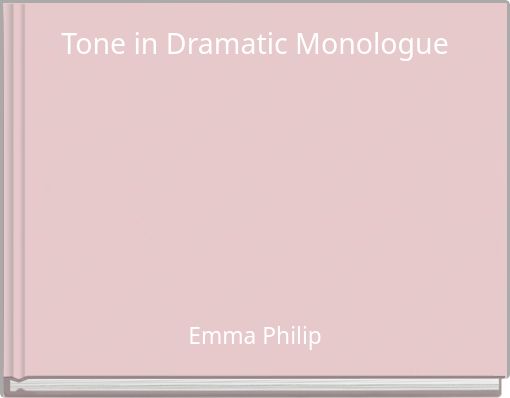 Tone in Dramatic Monologue