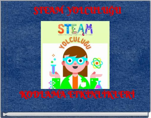 STEAM YOLCULUĞU KODLAMA ETKİNLİKLERİ