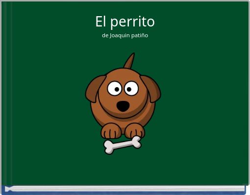 El perrito de Joaquin patiño