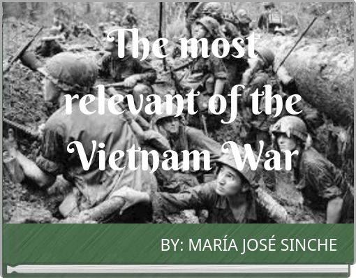 The most relevant of the Vietnam War