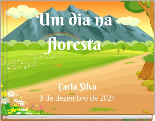 Um dia na floresta
