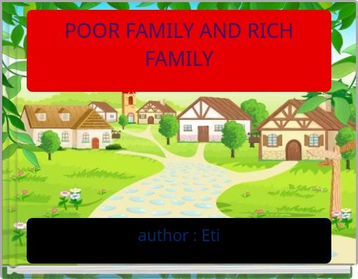 POOR FAMILY AND RICH FAMILY