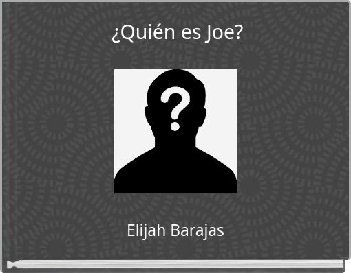 ¿Quién es Joe?