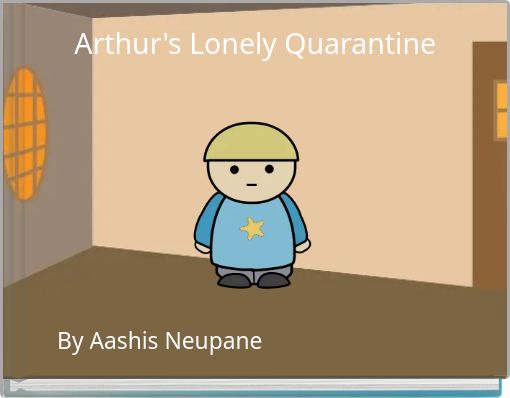 Arthur's Lonely Quarantine
