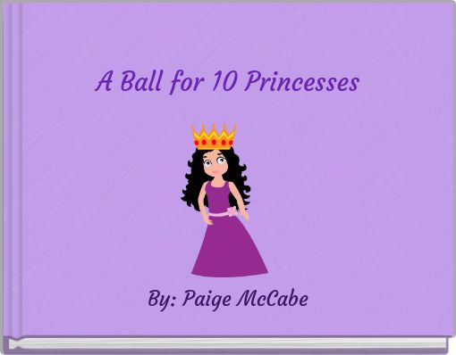 A Ball for 10 Princesses