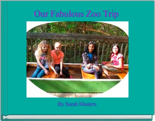 Our Fabulous Zoo Trip 