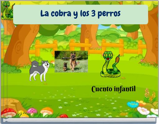 La cobra y los 3 perros