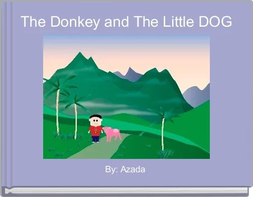 Front cover of 'The Donkey and The Little DOG ' 