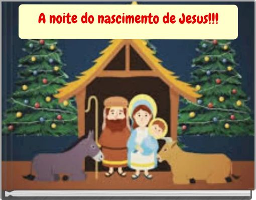 A noite do nascimento de Jesus!!!