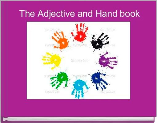 The Adjective and Hand book