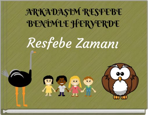 ARKADAŞIM RESFEBE BENİMLE HERYERDE