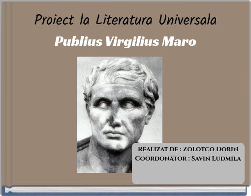 Proiect la Literatura Universala Publius Virgilius Maro
