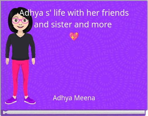 Front cover of 'Adhya s' life with her friends and sister and more ' 