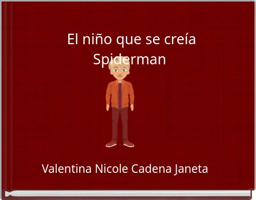 Front cover of 'El niño que se creía Spiderman' 
