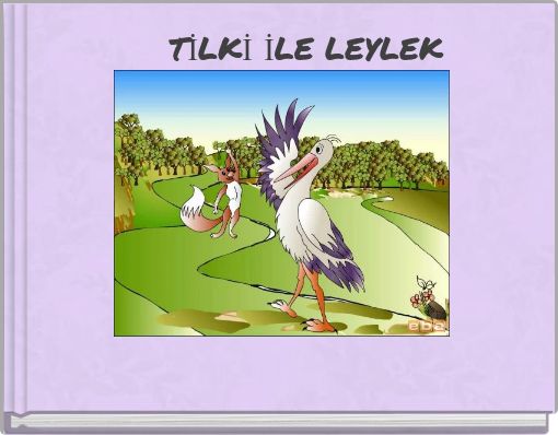 TİLKİ İLE LEYLEK