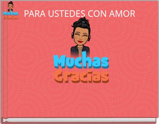 PARA USTEDES CON AMOR