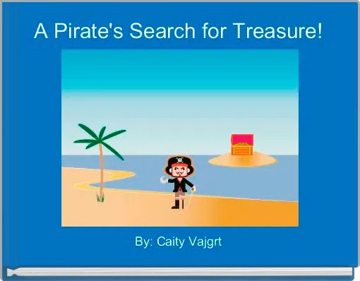 A Pirate's Search for Treasure! 