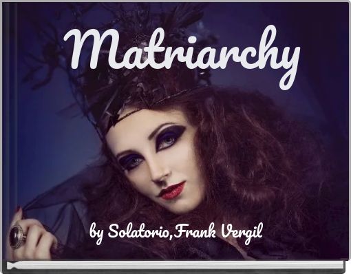 Matriarchy