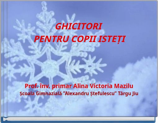 GHICITORI PENTRU COPII ISTEȚI