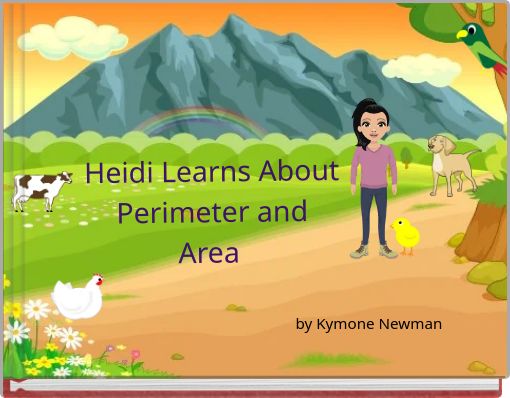 Heidi Learns About Perimeter and Area