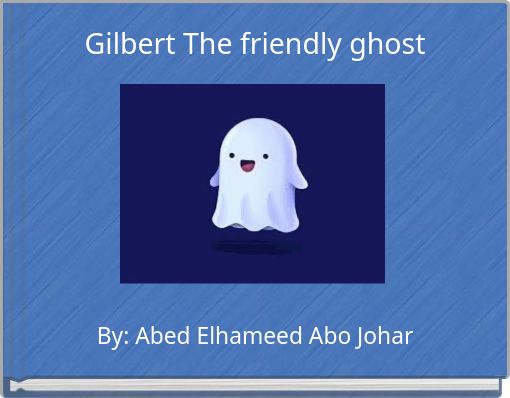 Gilbert The friendly ghost