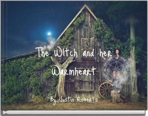 The WItch and her Warmheart