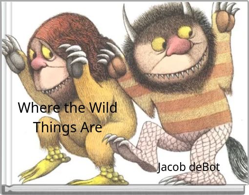 Where the Wild Things Are