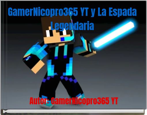 GamerNicopro365 YT y La Espada Legendaria