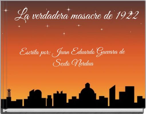 Front cover of 'La verdadera masacre de 1922' 