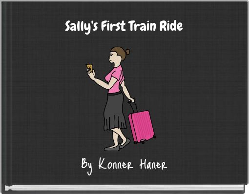 Sally's First Train Ride