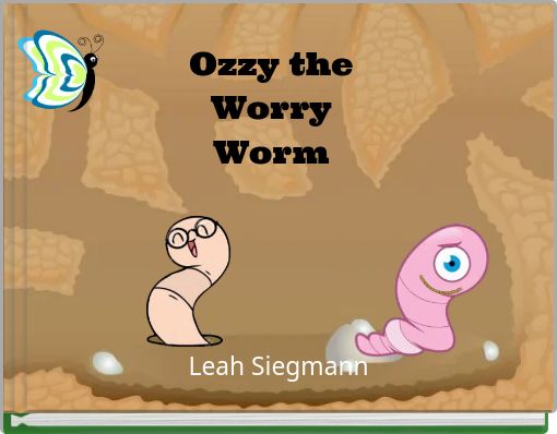 Ozzy the Worry Worm