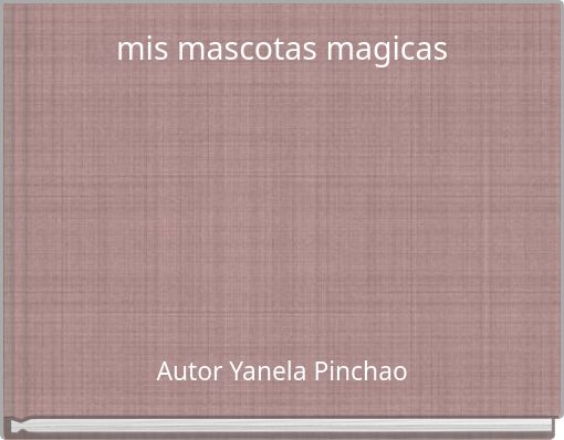 mis mascotas magicas