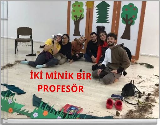 İKİ MİNİK BİR PROFESÖR