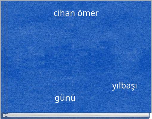 cihan ömer yılbaşı günü