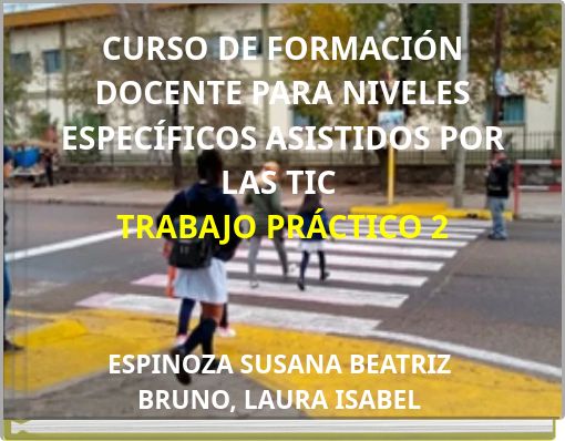 CURSO DE FORMACIÓN DOCENTE PARA NIVELES ESPECÍFICOS ASISTIDOS POR LAS TIC TRABAJO PRÁCTICO 2