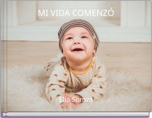 MI VIDA COMENZÓ