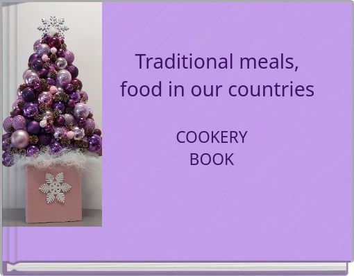 Traditional meals, food in our countries