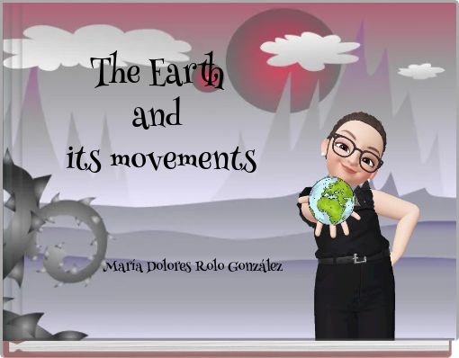 Front cover of 'The Earth and its movements María Dolores Rolo González' 