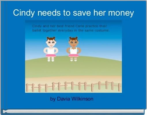 Cindy needs to save her money