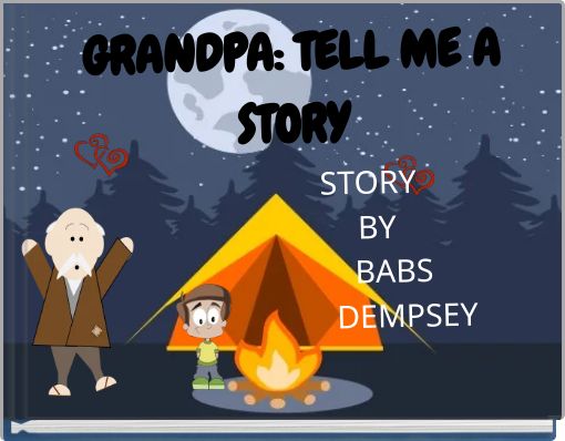 Front cover of 'GRANDPA: TELL ME A STORY STORY BY BABS DEMPSEY' 
