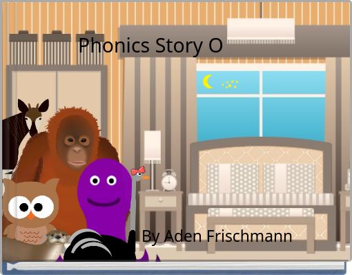 Phonics Story O